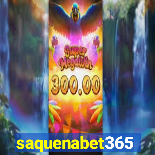 saquenabet365