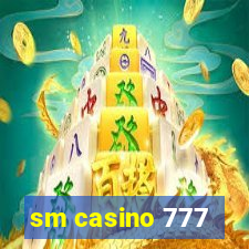 sm casino 777