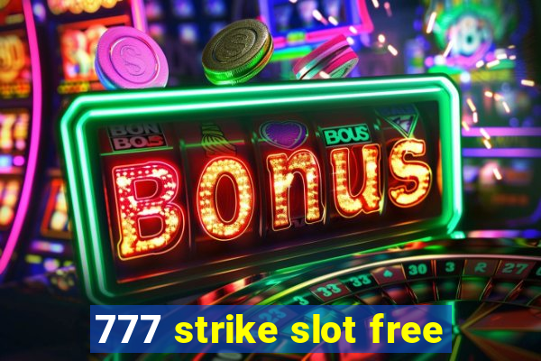 777 strike slot free