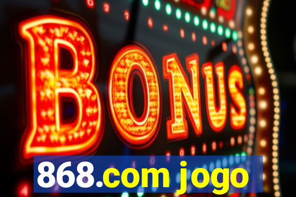 868.com jogo