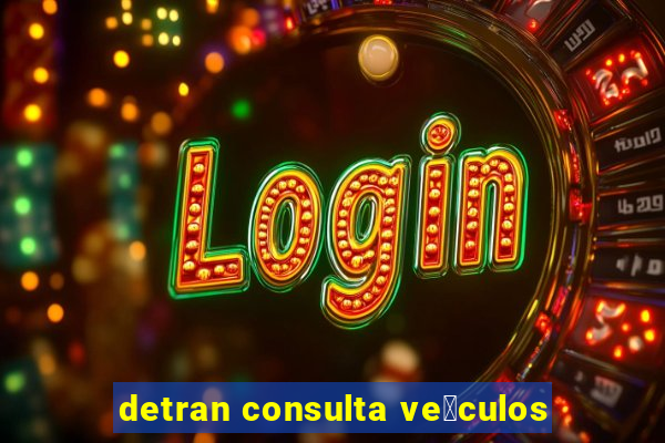 detran consulta ve铆culos