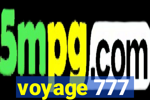 voyage 777