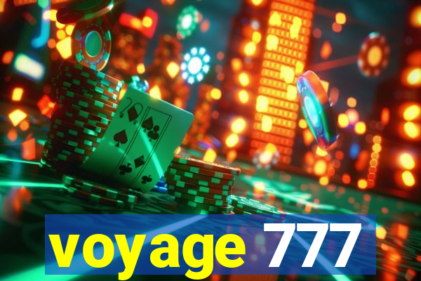 voyage 777