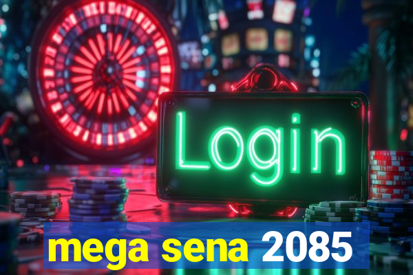 mega sena 2085