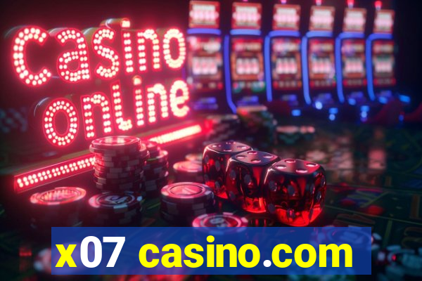 x07 casino.com