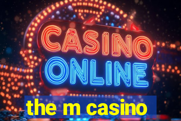 the m casino