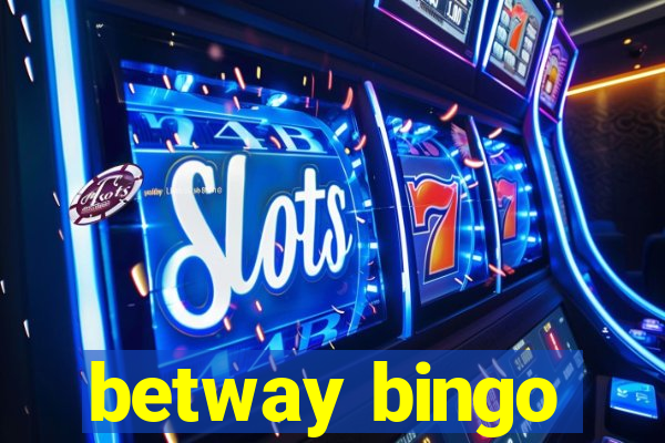 betway bingo