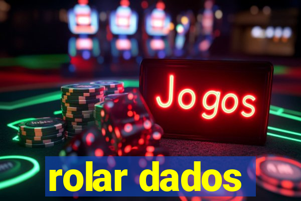 rolar dados