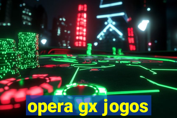 opera gx jogos