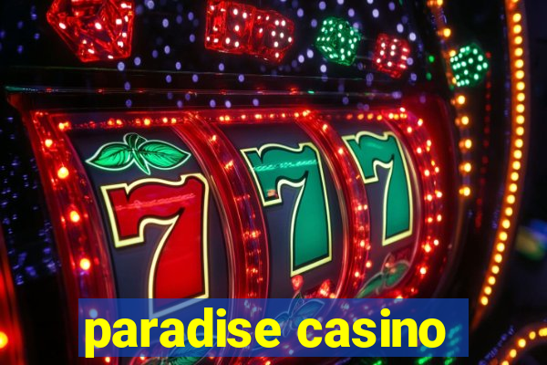 paradise casino