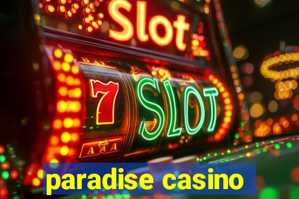 paradise casino