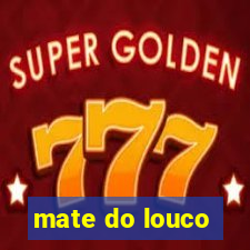 mate do louco