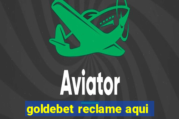 goldebet reclame aqui