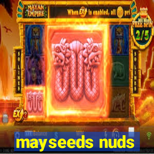 mayseeds nuds