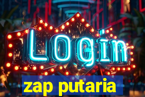 zap putaria