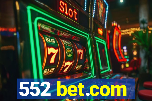 552 bet.com