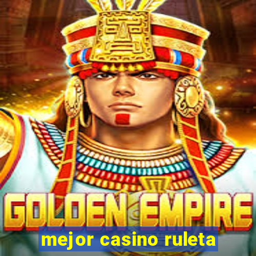 mejor casino ruleta