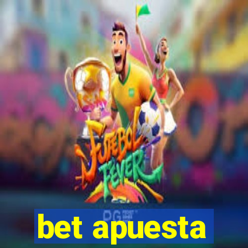 bet apuesta