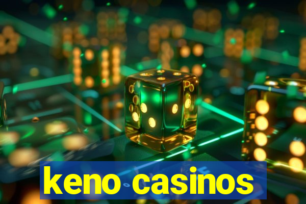 keno casinos