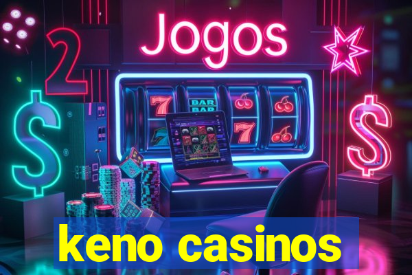 keno casinos