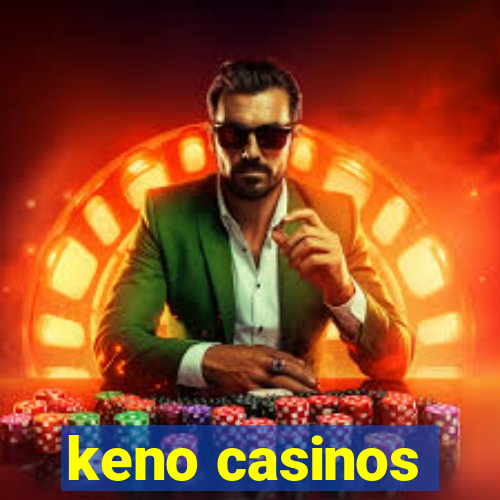 keno casinos