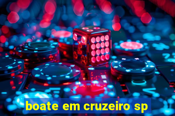 boate em cruzeiro sp