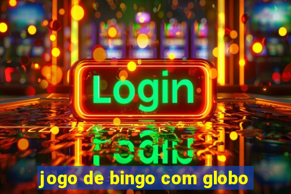 jogo de bingo com globo