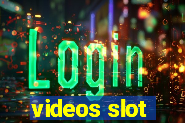 videos slot