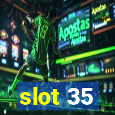 slot 35