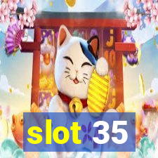 slot 35