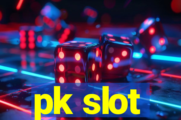 pk slot