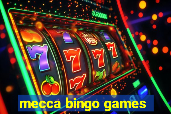 mecca bingo games