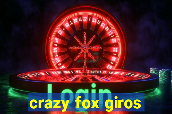 crazy fox giros