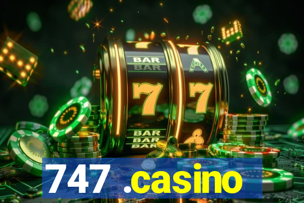 747 .casino