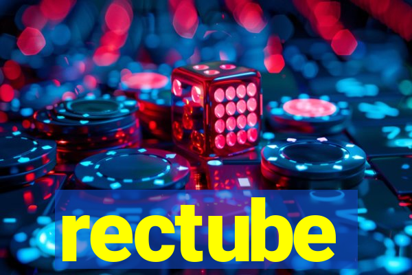 rectube