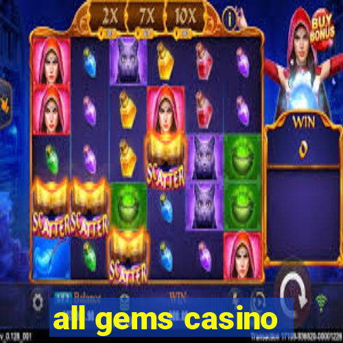 all gems casino