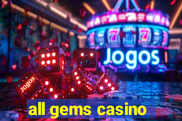 all gems casino