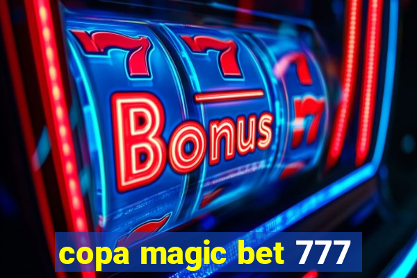 copa magic bet 777