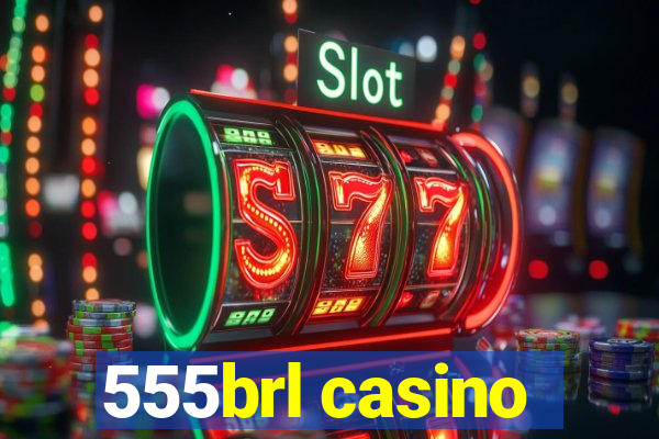 555brl casino