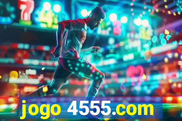 jogo 4555.com