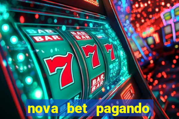 nova bet pagando no cadastro