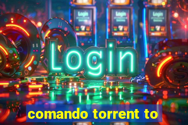 comando torrent to