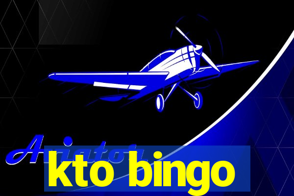 kto bingo