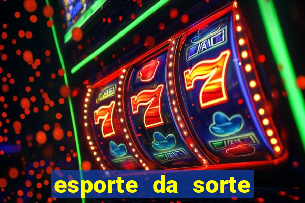 esporte da sorte melhor jogo para ganhar dinheiro