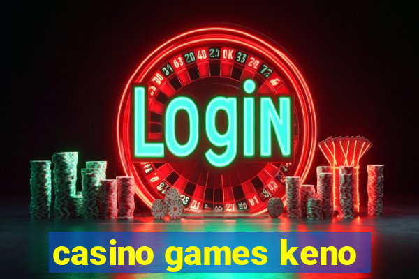 casino games keno