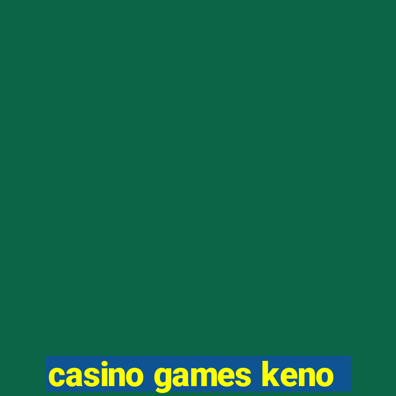 casino games keno