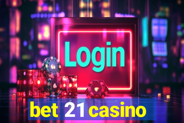 bet 21 casino