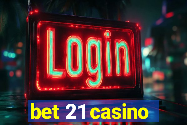 bet 21 casino