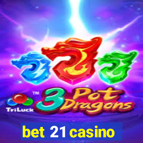 bet 21 casino