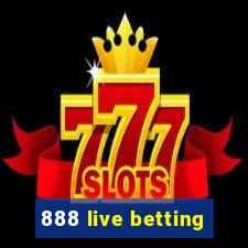 888 live betting